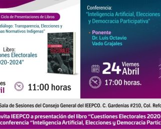 Invita IEEPCO a presentación del libro “Cuestiones Electorales 2020-2024”  y a la conferencia “Inteligencia Artificial, Elecciones y Democracia Participativa”