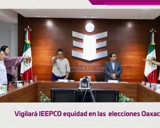 Vigilará IEEPCO equidad en las elecciones Oaxaca 2027